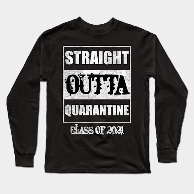 straight outta quarantine class of 2021 Long Sleeve T-Shirt by sevalyilmazardal